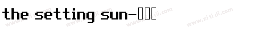 the setting sun字体转换